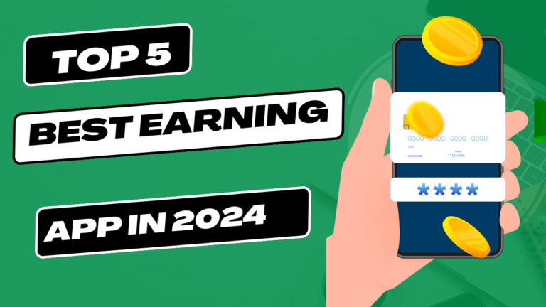 Top 5 Best Online Earning Apps in India 2024