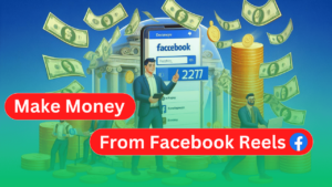 How to Earn Money From Facebook Reels in 2024