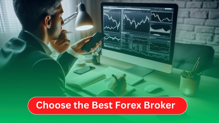 How to Choose the Best Forex Broker In 2024