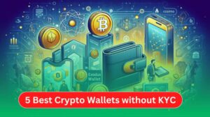 Top 5 Best Crypto Wallets in India Without KYC