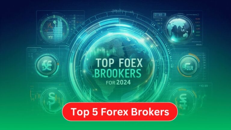 Top 5 Forex Brokers for 2024 Ultimate Guide to Choosing the Best