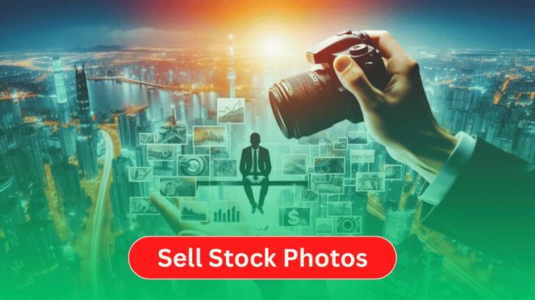 Sell Stock Photos Like a Pro Essential Tips & Best Platforms for 2024