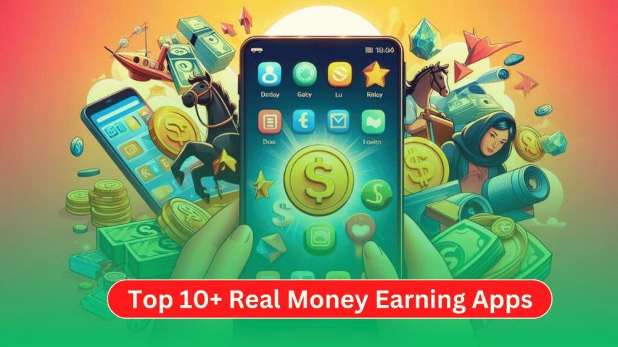 Top 10+ Real Money Earning Apps in India 2024