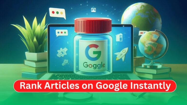 How to Rank Articles on Google Instantly in 2024/25