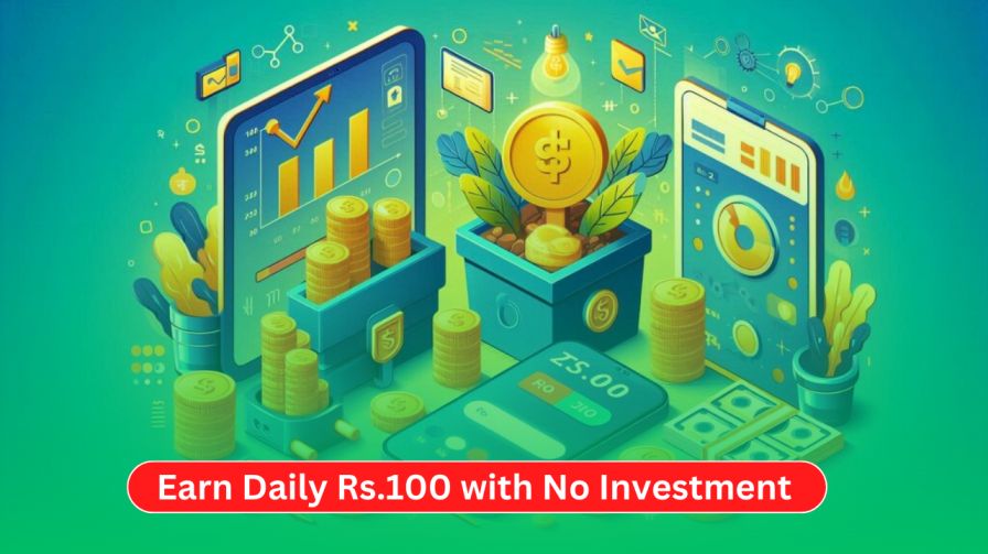 Earn Daily Rs.100 with No Investment: Best Apps for 2024/25