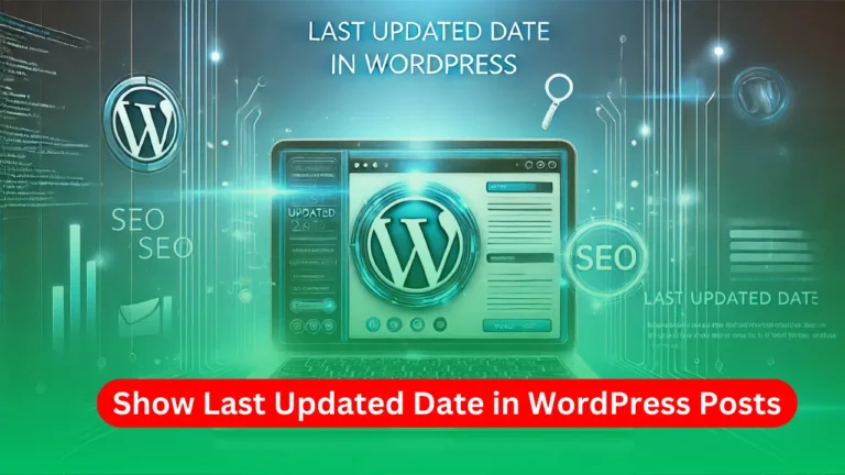 How to Show Last Updated Date in WordPress Posts Using functions.php (Step-by-Step Guide)